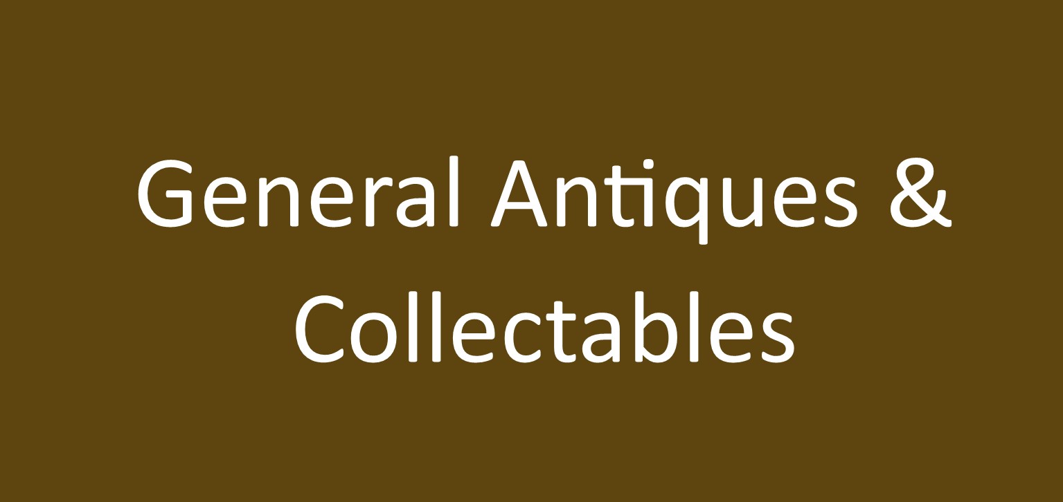 Find out more about x General Antiques & Collectables x - General Antiques & Collectables in .
