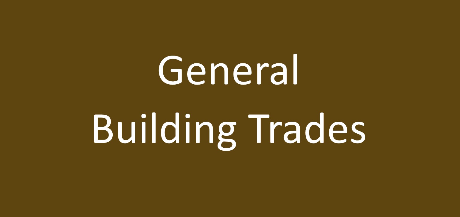 Find out more about x General Building Trades x - General Building Trades in .