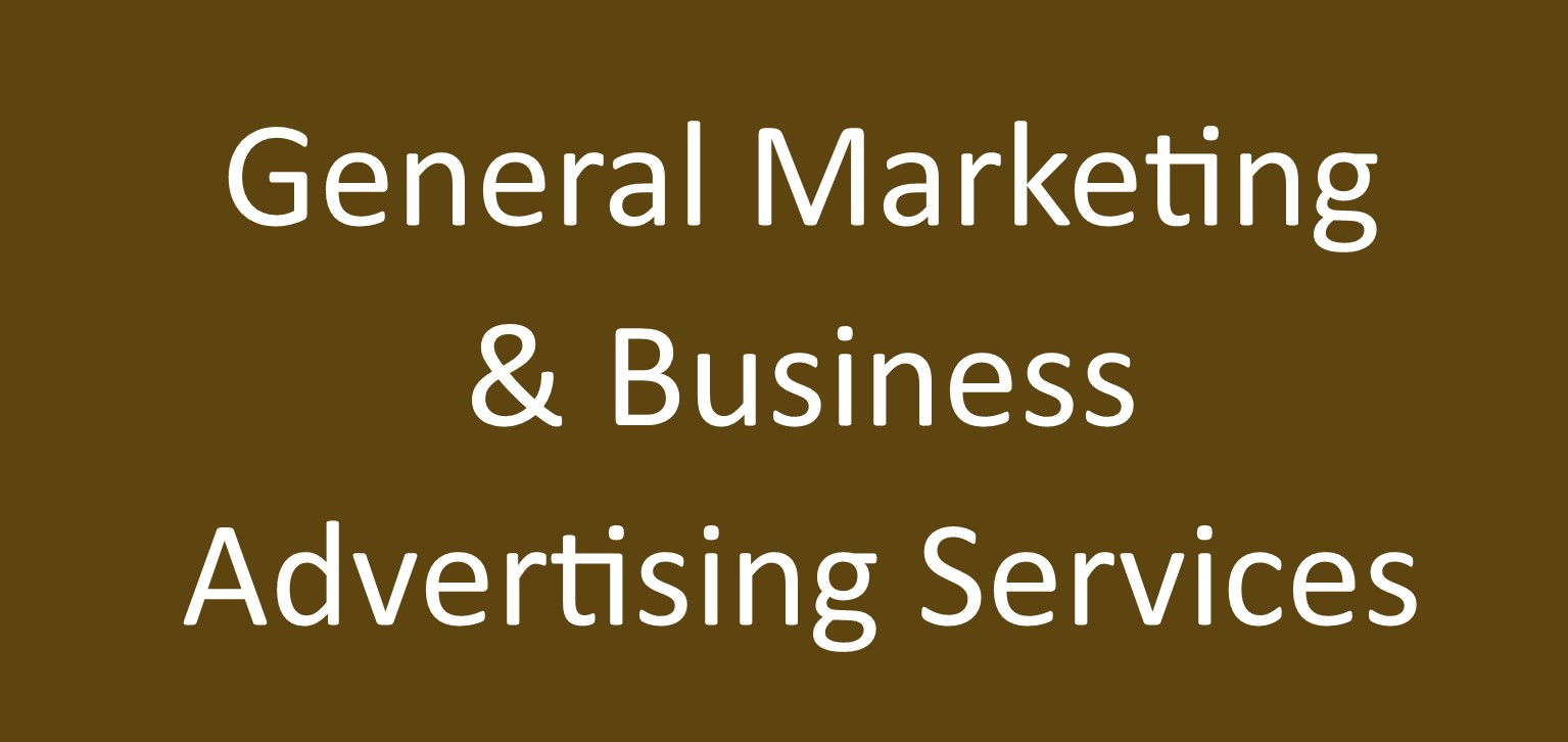 Find out more about x General Marketing & Business Advertising Services x - Marketing & Business Advertising Services in .