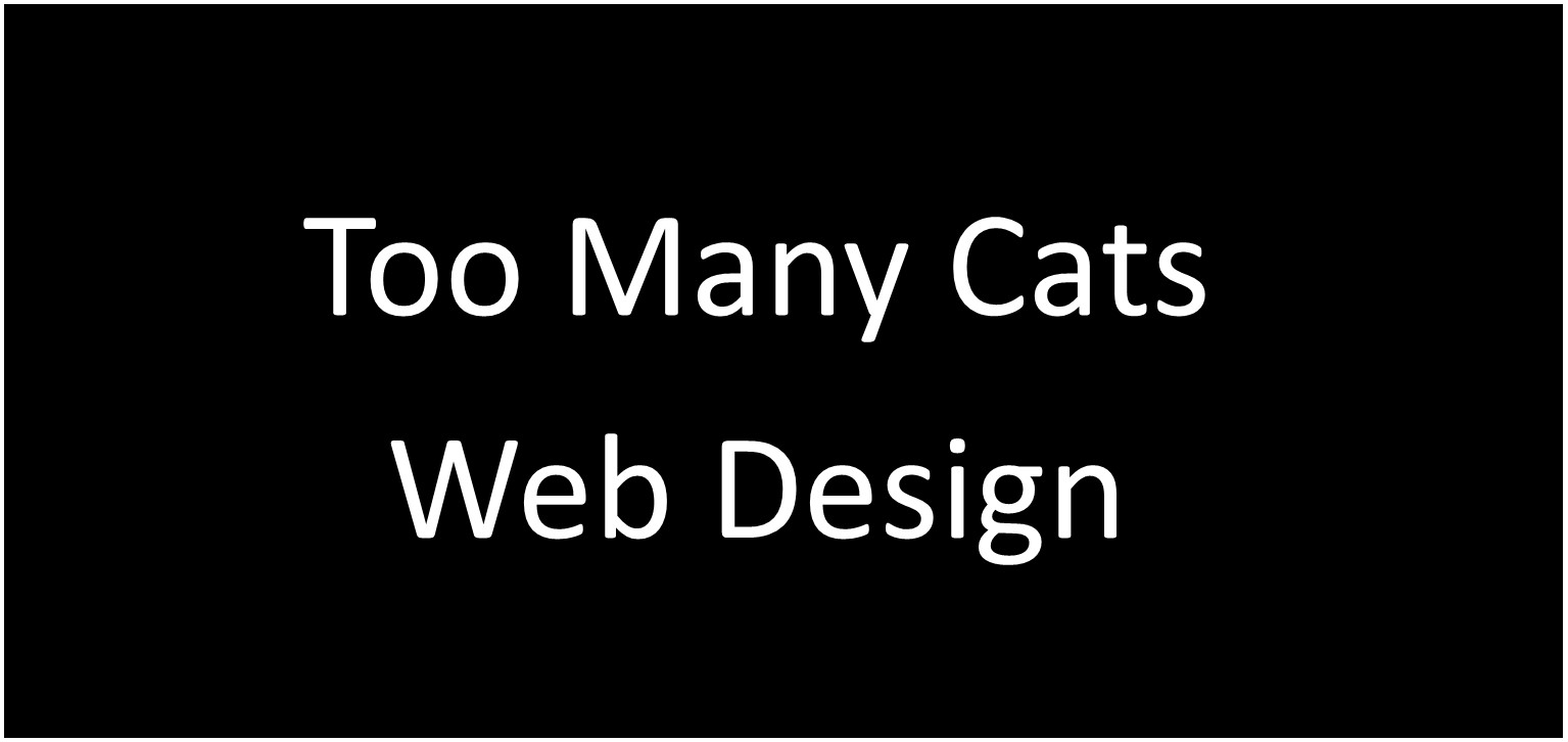 Find out more about Too Many Cats Web Design - Web Design and Maintenance in Stannum.